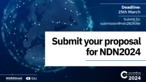 Submit your proposal for the 2024 NORDUnet Conference now!